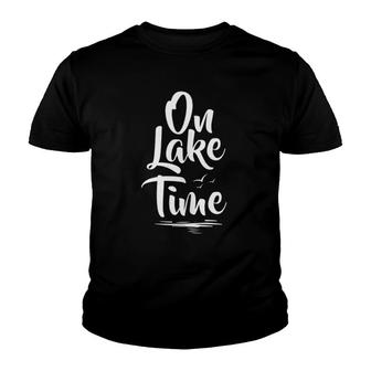 On Lake Time Quote - Summer Boating & Fishing Gift Tank Top Youth T-shirt | Mazezy
