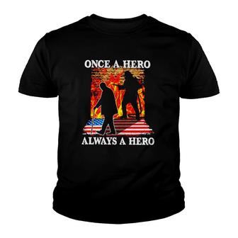 Once A Hero Always A Hero Firefighter Youth T-shirt | Mazezy UK