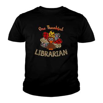 One Thankful Librarian Turkey Thanksgiving Teachers Gifts Youth T-shirt | Mazezy