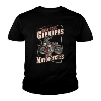 Only Cool Grandpas Ride Motorcycles Funny Grandfather Biker Youth T-shirt | Mazezy