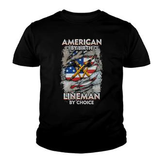 Original American By Birth Lineman By Choice American Flag Youth T-shirt | Mazezy