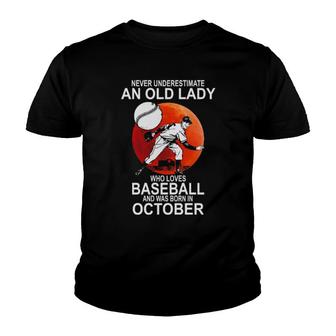 Original Never Underestimate An Old Lady Who Loves Baseball And Was Born In October Youth T-shirt | Mazezy