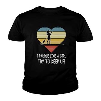 Paddleboard Try To Keep Up Youth T-shirt | Mazezy