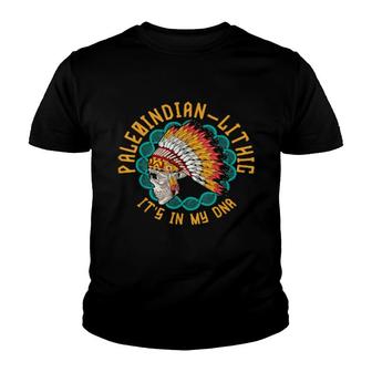 Paleoindianlithic Period Heritage Native American Race Pale Youth T-shirt | Mazezy