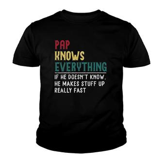 Pap Knows Everything Father's Day Gift For Grandpa Funny Pap Youth T-shirt | Mazezy