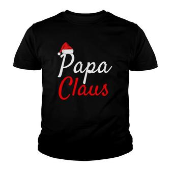 Papa Claus - Mama Claus Daddy Claus Pajamas Youth T-shirt | Mazezy