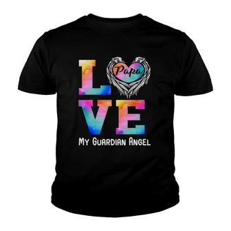 Papa Is My Guardian Angel Love Peace Forever Dad In Heaven Youth T-shirt | Mazezy