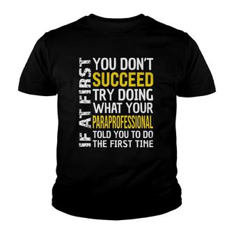 Paraprofessional If At First You Dont Succeed Appreciation Youth T-shirt - Thegiftio UK