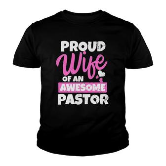 Pastors Wife Proud Wife Awesome Pastor Youth T-shirt | Mazezy