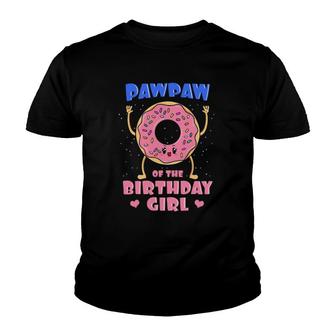 Pawpaw Of The Birthday Girl Donut Bday Party Grandfather Youth T-shirt | Mazezy