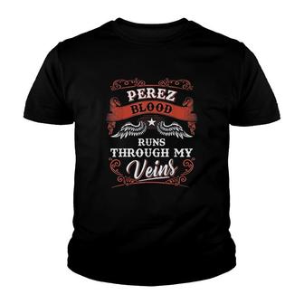 Perez Blood Runs Through My Veins Youth T-shirt | Mazezy