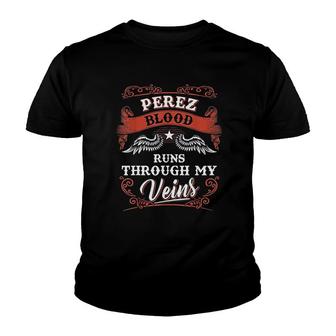 Perez Blood Runs Through My Veins Youth T-shirt | Mazezy