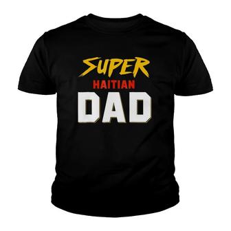 Perfect Haitian Dad Haiti Father's Day Ideas For Your Cool K Youth T-shirt | Mazezy
