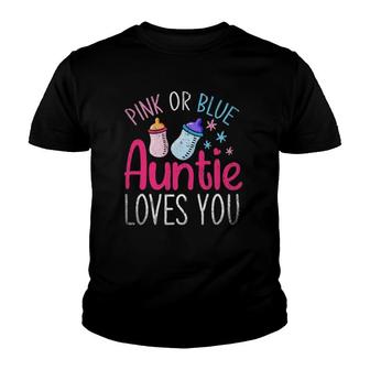 Pink Or Blue Auntie Loves You Baby Party Gender Reveal Youth T-shirt | Mazezy