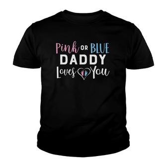Pink Or Blue Daddy Loves You Gender Reveal Baby Cute Youth T-shirt | Mazezy