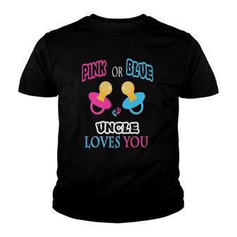 Pink Or Blue Uncle Loves You Pacifier Gender Reveal Youth T-shirt | Mazezy