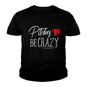 Pitches Be Crazy Baseball Youth T-shirt - Thegiftio UK