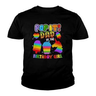 Pop It Dad Of The Birthday Girl Fidget Kids Matching Family Youth T-shirt | Mazezy AU