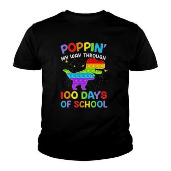 Poppin My Way Through 100 Days Of School 100Th Day Dinosaur Youth T-shirt | Mazezy