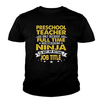 Preschool Teacher Multitasking Ninja Actual Heart Job Youth T-shirt | Mazezy