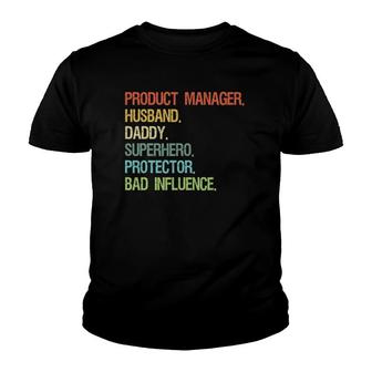 Product Manager Husband Daddy Superhero Dad Youth T-shirt | Mazezy