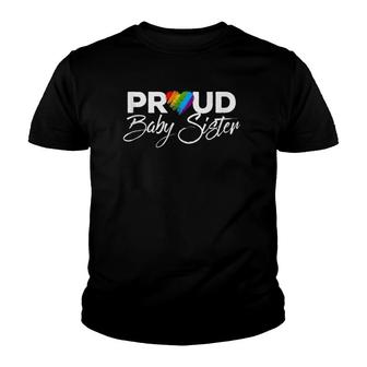 Proud Baby Sister Gay Pride Month Lgbtq Youth T-shirt | Mazezy