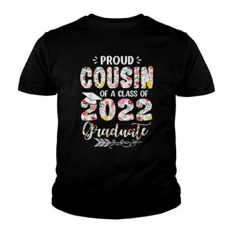 Proud Cousin Of A Class Of 2022 Graduate Flower Graduation Youth T-shirt | Mazezy