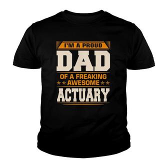Proud Dad Of Awesome Actuary Father's Day Gift Youth T-shirt | Mazezy