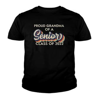 Proud Grandma Of A Senior Class Of 2022 Graduation 2022 Ver2 Youth T-shirt | Mazezy