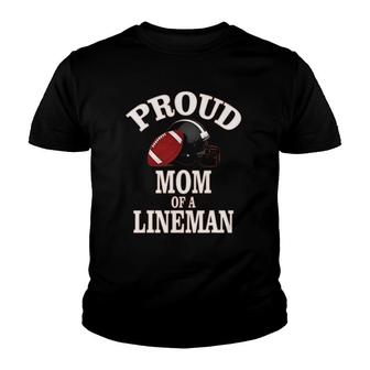 Proud Mom Of A Football Lineman - Mothers Football Youth T-shirt | Mazezy