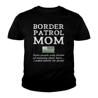 Proud Mother Of A Border Patrol Agent Mom Green Line Youth T-shirt | Mazezy