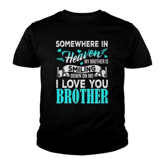 Proud My Brother In Heaven Happy Father Day Proud Of Brother Youth T-shirt | Mazezy