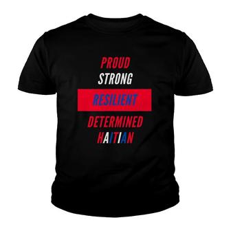 Proud Strong Resilient Determined Haitian Youth T-shirt | Mazezy