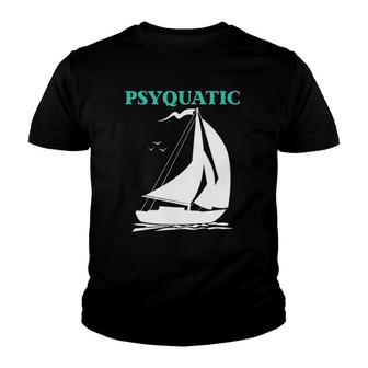 Psyquatic Sailboat Sailing Youth T-shirt | Mazezy