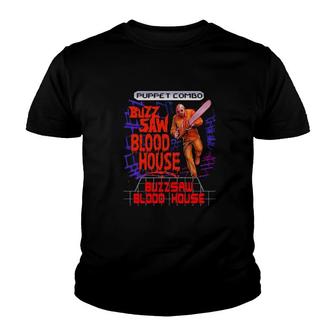 Puppet Combo Buzz Saw Blood House Buzzsaw Blood House Youth T-shirt | Mazezy