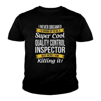 Quality Control Inspector T Funny Gift Youth T-shirt | Mazezy