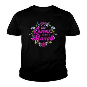Queens Are Born In March Birthday Gift For Women Youth T-shirt | Mazezy