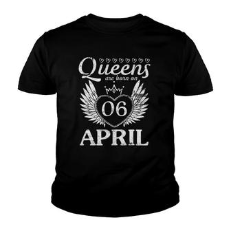 Queens Are Born On April 06 Happy Birthday To Me You Mommy Youth T-shirt | Mazezy