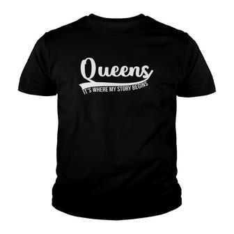 Queens It's Where My Story Begins Youth T-shirt | Mazezy