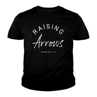 Raising Arrows Mom Cute Mothers Day Gift Psalm 127 Bib Youth T-shirt | Mazezy