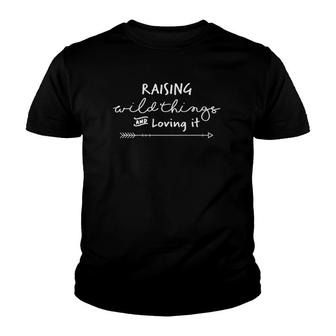 Raising Wild Things & Loving It For Mothers Youth T-shirt | Mazezy