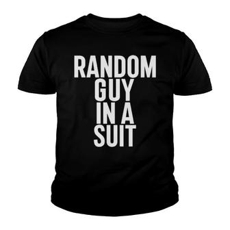 Random Guy In A Suit Youth T-shirt | Mazezy