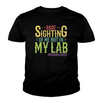 Rare Sighting Of Microbiologist Funny Microbiology Saying Youth T-shirt | Mazezy