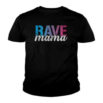 Rave Mama Edm Mom Dance Music Festival Mother Youth T-shirt | Mazezy CA