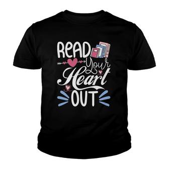 Read Your Heart Out - Book Lover Reading Teacher Bookworm Youth T-shirt | Mazezy
