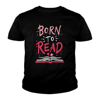 Reading Reader Born To Read Funny English Teacher Gift Youth T-shirt | Mazezy