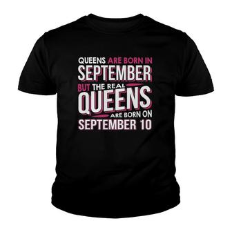 Real Queens Are Born On September 10 10Th Birthday Youth T-shirt | Mazezy