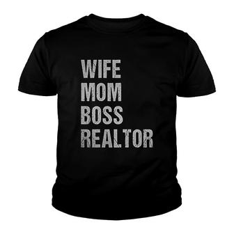 Realtor Mom Wife Mom Boss Realtor Youth T-shirt | Mazezy