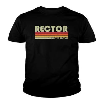Rector Funny Job Title Profession Worker Idea Youth T-shirt | Mazezy