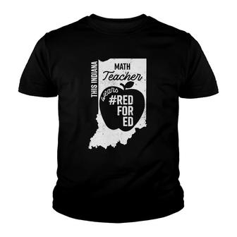 Red For Ed Indiana State Math Teacher Rally Redfored Youth T-shirt | Mazezy